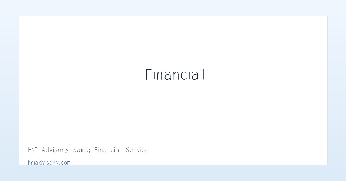HNI Advisory &amp; Financial Services 主图